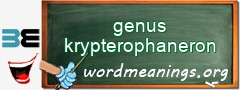 WordMeaning blackboard for genus krypterophaneron